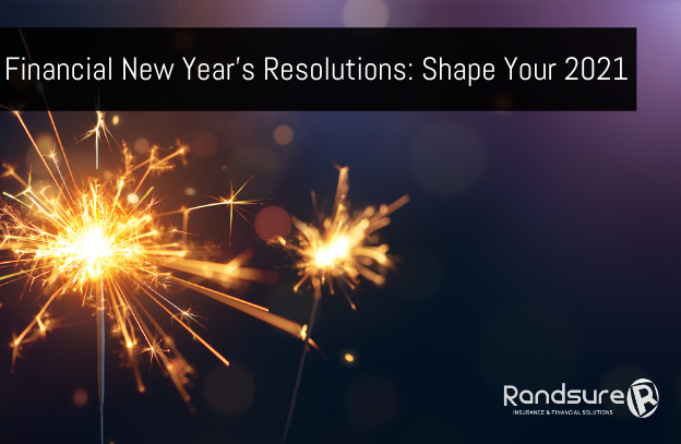 Financial New Years Resolutions: Shape your 2021